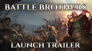 Battle Brothers Launch Trailer [upl. by Yanrahs999]