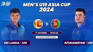 Sri Lanka U19 vs Afghanistan U19  Match 6  ACC Mens U19 Asia Cup [upl. by Wheelwright295]