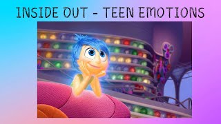 Inside Out  Teen Emotions [upl. by Axel377]