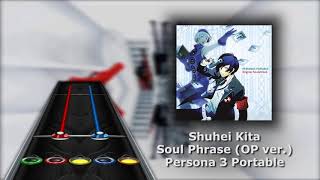 Shuhei KitaPersona 3 Portable  Soul Phrase OP ver Clone Hero Chart Preview [upl. by Anairt]