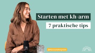 Starten met KOOLHYDRAATARM dieet  7 praktische tips [upl. by Suanne]