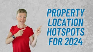 The Property Hotspots for 2024 [upl. by Nerrol]