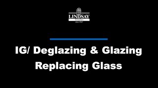 IG  Deglazing  Glazing  Replace Glass [upl. by Wailoo156]