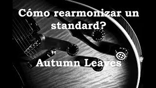 Jazzguitar fingerstyleguitar Cómo rearmonizar un Standard Rearmonización de Autumn Leaves [upl. by Atihana]