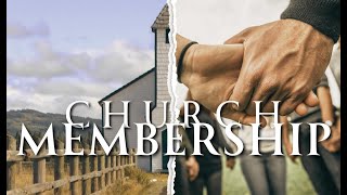 Church Membership  quotThe Foundation of Church Membershipquot [upl. by Nahem952]