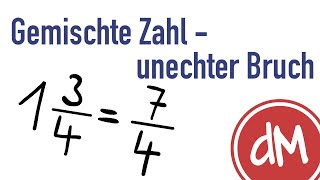 Gemischte Zahl amp Unechter Bruch und deren Umwandlung  Bruchrechnung 3X [upl. by Oguh601]