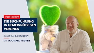 Die Buchführung in gemeinnützigen Vereinen  Teaser Wolfgang Pfeffer [upl. by Callie360]