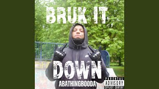 BRUK IT DOWN [upl. by Auqinimod]