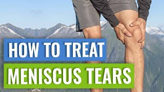 Treatment for Meniscus Tears  Tips My Patients Find Useful [upl. by Aisile]