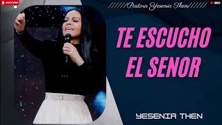 TE ESCUCHO EL SENOR Pastora Yesenia Then Miami Doral [upl. by Reisch]