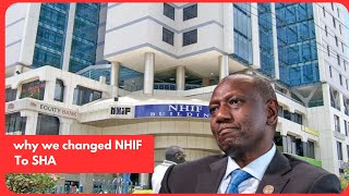 quotWhy we were forced to change NHIF to SHAquot President Ruto [upl. by Ioyal562]