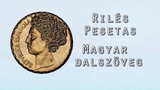 RilésPesetas  Magyar dalszöveg [upl. by Daloris]