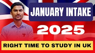 JANUARY INTAKE 2025 RIGHT TIME TO STUDY IN UK [upl. by Giana]