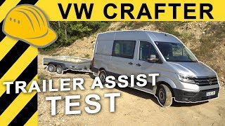 Neuer VW CRAFTER  Anhänger für Anfänger Was kann der Trailer Assist im Crafter 4Motion [upl. by Acirretal]