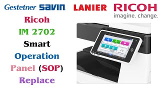 Ricoh IM 2702 Smart Operation Panel SOP Replace [upl. by Aicercul]