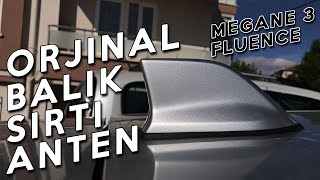 Orjinal Balık Sırtı Anten Montajı Nasıl Yapılır Megane 3  Fluence [upl. by Annawot]