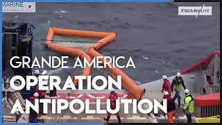 «Grande America»  un barrage antipollution a été déployé [upl. by Arv836]