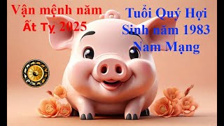 Tử vi Tuổi Quý Hợi 1983 Nam mạng năm Ất Tỵ 2025 Sự nghiệp tài vận tình duyên và gia đạo [upl. by Kory]