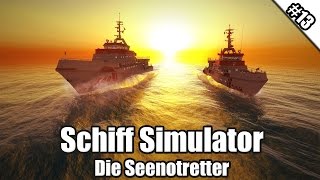 SCHIFF SIMULATOR  DIE SEENOTRETTER 13  Mann über Bord ★ Lets Play Schiff Simulator [upl. by Meredi]