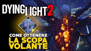 COME OTTENERE LA SCOPA VOLANTE IN DYING LIGHT 2 GLITCH TUTORIAL [upl. by Derag801]