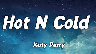 Katy Perry – Hot N Cold Lyrics🎵 [upl. by Anaiq]