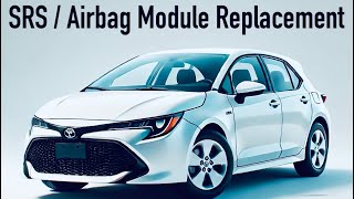 Toyota Corolla Airbag  SRS Module Replacement 20182024 [upl. by Assele]