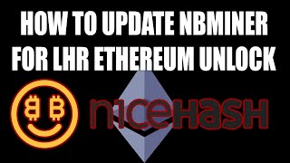 How to Update NBminer In Nicehash for LHR Ethereum Unlock [upl. by Gracye]