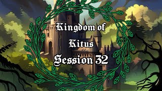 Kingdom of Kitus Ep 32 P1 [upl. by Iruahs]