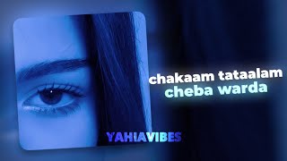 cheba warda  chakaam ya taalam  slowed amp reverb [upl. by Glenna]