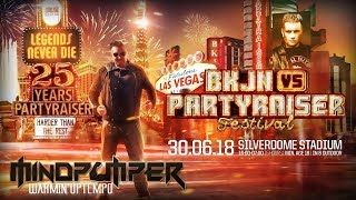 BKJN vs PARTYRAISER Festival 2018  WarminUptempo Mix by MindPumper [upl. by Etezzil]