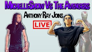 MichelleShow Vs The Avengers ft Anthony Ray  LIVE [upl. by Shira]