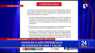 Suspenden clases presenciales en colegios de Lima y Callao el 15 y 16 de diciembre [upl. by Fesoj]