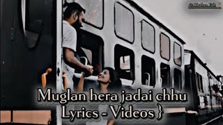 Muglan hera jadai chuNepali LyricsNepali Cover SangaLyrics Shorts Videos [upl. by Anaujahs56]