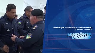 COMEMORAÇÃO 49º PM RONDÔNIA  7º BPM HOMENAGEIA POLICIAIS EM ARIQUEMES [upl. by Chandal468]