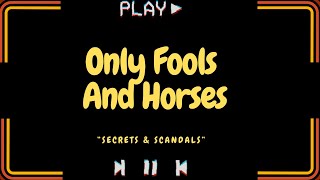 Secrets amp Scandals of Only Fools and Horses [upl. by Aihtnys]