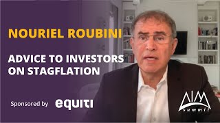 Nouriel Roubini’s Advice to Investors on Stagflation  AIM Summit Exclusive [upl. by Ocker259]