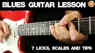 Blues Guitar Lesson  7 Cool Blues Licks Blues Scales and Techniques [upl. by Darn]