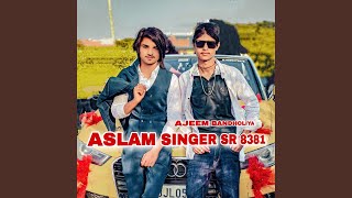 Aslam Singer SR 8381 [upl. by Yellehs]