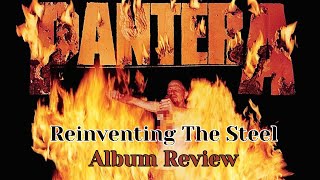 PANTERA  REINVENTING THE STEEL  ALBUM REVIEW [upl. by Irfan]