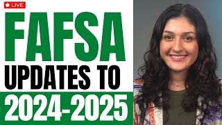 FAFSA 20242025 Latest Changes amp Updates [upl. by Kingsley826]