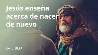 Jesús enseña acerca de nacer de nuevo [upl. by Meehaf]