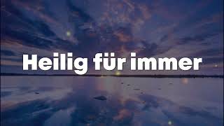 Heilig für immer Lyrics [upl. by Nimref]