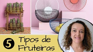 5 Tipos de Fruteiras para organizar a cozinha [upl. by Jareb768]