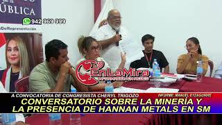 CONVERSATORIO SOBRE LA MINERÍA Y PRESENCIA DE HANNAN METALS EN SAN MARTÍN [upl. by Paine]