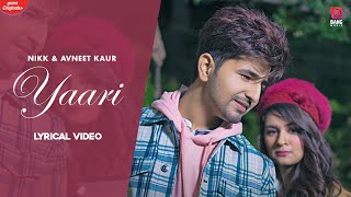 Yaari Lyrical Video  NikkWorldWide Ft Avneet Kaur Punjabi Songs  Punjabi Songs 2021 [upl. by Acinorahs]