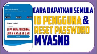 Cara Dapatkan Semula ID Pengguna Dan Reset Password MyASNB [upl. by Ecirted]