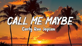 Call Me Maybe  Carly Rae Jepsen Lyrics [upl. by Cacia]