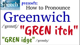 How to Pronounce Greenwich [upl. by Ttelrahc]