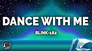 blink182  Dance With Me Lyrics [upl. by Yenahpets]