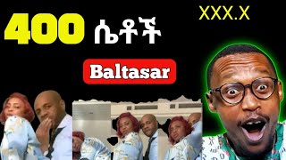 Balthazar 400 Women  ባልታዛር ጉድ ሰራ  Baltasar [upl. by Varrian]